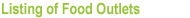Listing of Food Outlets